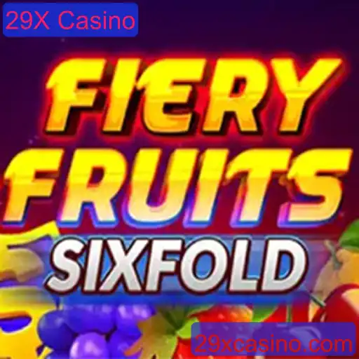 Explorando o Excitante Mundo do FieryFruitsSixFold no 29X Casino