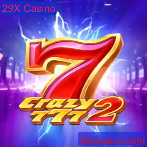 Crazy7772: Um Mergulho no Mundo dos Jogos de Azar com 29X Casino