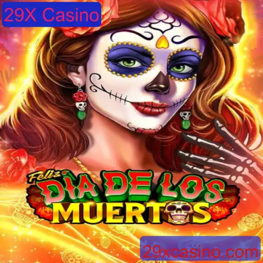 Descubra o Mundo de 'FelizDiadelos' no 29X Casino: Diversão e Estratégia em Harmonia